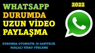 Whatsapp Durumda 30 Saniyeden Uzun Video Nasıl Paylaşılır [upl. by Adlar]