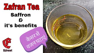 Zafran tea Saffron tea amp its benefits  केसर की चाय । Edneet [upl. by Irehc428]