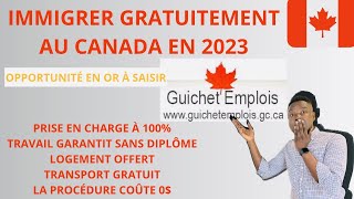 NOUVEAU OFFRE DEMPLOI GRATUIT DIMMIGRATION AU CANADA 🇨🇦 EN 2023  COMMENT POSTULER SANS DIPLÔME [upl. by Ycrad]