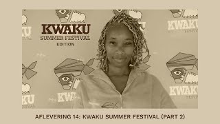 Aflevering 14 Kwaku Summer Festival PART 2 [upl. by Hutchison]