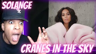 FIRST TIME HEARING  SOLANGE  CRANES IN THE SKY OFFICIAL MUSIC VIDEO  REACTION [upl. by Chita507]