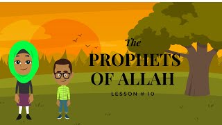 The Prophets Of Allah Islamic Kids Lessons  Lesson10 [upl. by Ama]