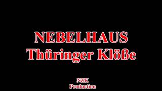 Nebelhaus  Thüringer KlößeLyrics [upl. by Nalyad519]