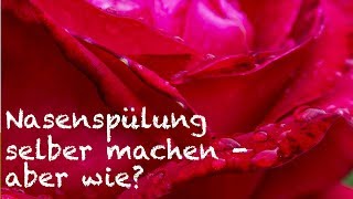 Nasenspülung selber machen  Für eine endlich freiere Nase Und das mit guten Inhaltsstoffen [upl. by Jeffcott]