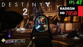 HD 7850  R7 265  Destiny 2  1080p Low Settings [upl. by Glenine179]