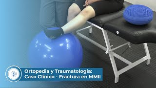 Ortopedia y Traumatología Caso Clínico  Fractura en MMII [upl. by Shanney253]