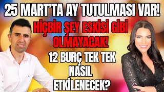 Tüm Burç Yorumları  Ay Tutulmasında Hiçbir Şey Eskisi Gibi Olmayacak  Ferdi Bozduman [upl. by Jeanie]