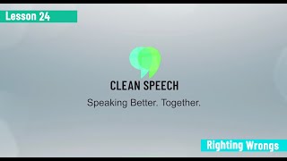 Righting Wrongs Lesson 24  Clean Speech Colorado [upl. by Wiersma445]