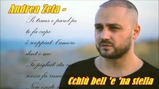 Andrea Zeta  Cchiù bell e na stella testo scritto sullo schermo [upl. by Fanya768]