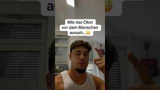 Wie OBST vor dem MENSCHEN aussah…😳  foryou facts trending deutsch fyp viralvideo trend [upl. by Eugenie930]