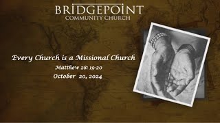 Oct 20 2024  Every Church is a Missional Church [upl. by Aimo]