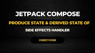 Jetpack Compose  produceState amp derivedStateOf Examples  Side Effect Handlers  CheezyCode Hindi [upl. by Enois]