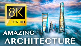 THE ART OF ARCHITECTURE The Worlds Most Iconic Structures in 8K ULTRA HD [upl. by Clovis]