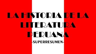 🔴 TODA LA LITERATURA PERUANA EN 20 MINUTOS ✅ [upl. by Rede]