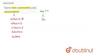 Name two commonly used antioxidants  CLASS 9  FOOD  SPOILAGE  PRESERVATION  AND ADULTERATI [upl. by Aneloc]