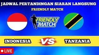 🔴 LIVE INDONESIA VS TANZANIA 🔥 FRIENDLY MATCH 🔥🔥 [upl. by Orola]