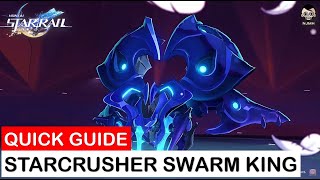 Quick Guide Encounter the Starcrusher Swarm King Skaracabaz  Honkai Star Rail [upl. by Gervase851]