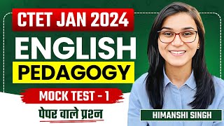 CTET Jan 2024  English Pedagogy Mock Test01 by Himanshi Singh [upl. by Kolodgie]