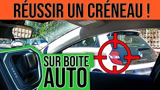 RÉUSSIR UN CRÉNEAU  Boite Automatique [upl. by Gautious130]