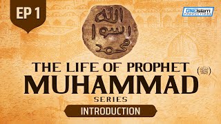 Introduction  Ep 1  The Life Of Prophet Muhammad ﷺ Series [upl. by Ecadnarb]