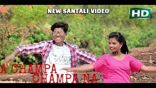 New Santali Video 2018 A CHAMPA CHAMPA NA ADIGEM CHOROK AAA Super hit santali song 2018 [upl. by Aronow431]