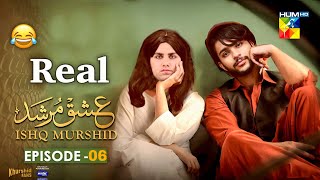 Real Ishq Murshid  Comedy Video  Episode 06  Ishq Murshid Ost  Funny  Ishq Murshid Episode 06 [upl. by Kabab938]