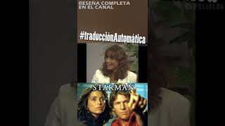 La experiencia de KAREN ALLEN en Starman 1984  EL PELICLUB [upl. by Ynnavoj]