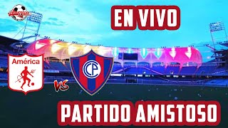 🔴 ENVIVO  AMERICA VS CERRO PARTIDO DE PRETEMPORADA ⚽🎧🎤 [upl. by Saito213]