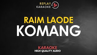 Karaoke Komang  Raim Laode HQ Audio [upl. by Dihahs]