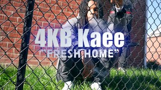 4KB Kaee  Fresh Home Official Music Video Dir Bighomiereece [upl. by Henrik624]