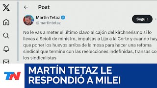 MARTÍN TETAZ LE RESPONDIÓ A MILEI [upl. by Gwyn]