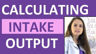 Intake and Output Nursing Calculation Practice Problems NCLEX Review CNA LPN RN I and O [upl. by Xonnel]