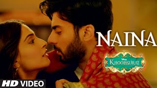 Naina VIDEO Song  Sonam Kapoor Fawad Khan Sona Mohapatra  Amaal Mallik  Khoobsurat [upl. by Latsirc]