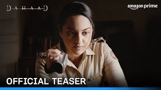 Dahaad  Official Teaser  Sonakshi Sinha Vijay Varma Gulshan Devaiah Sohum Shah  Prime Video IN [upl. by Pren]