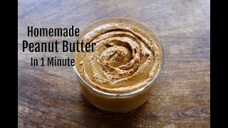 Homemade Peanut Butter In 1 Minute  How To Make Peanut Butter In A MixieMixer Grinder [upl. by Ettevey]