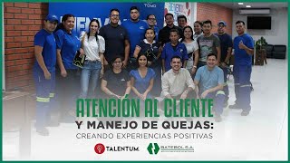 Taller “Atención al Cliente y Manejo de Quejas creando experiencias positivas” junto a Batebol [upl. by Kliment]