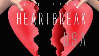 Diji Parq quotHeartbreak USAquot EP Version HQ [upl. by Akinwahs266]