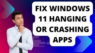 Fix Windows 11 Hanging or Crashing Apps [upl. by Sucram161]