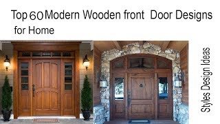 Top 60 Modern Wooden front Door Designs for Home amp Part1 [upl. by Andrel323]