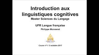 Introduction aux linguistiques cognitives 20172018 Cours n°1 [upl. by Aldric]