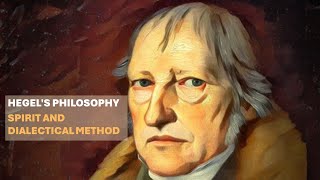 Hegels Philosophy Spirit and Dialectical Method [upl. by Inahpit]