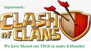 Clash of Clans  Maxed out TH16 in 237 Days [upl. by Aldwon]