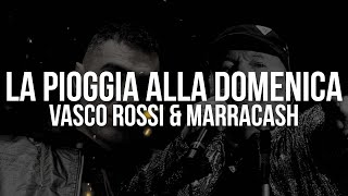 Vasco Rossi amp Marracash  La pioggia alla Domenica Testo  Lyrics [upl. by Weir748]