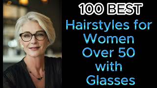 100 Best Hairstyles for Women Over 50 with Glasses  Look Younger Instantly [upl. by Nareht]