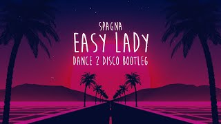 Spagna  Easy Lady Dance 2 Disco Bootleg Official Lyric Video [upl. by Onyx]