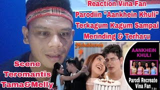 Reaction Vina Fan Parodiin quotAankhein Khuliquot Bikin Merinding amp Terharu [upl. by Bradlee280]