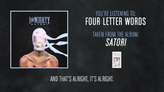 I The Mighty  Four Letter Words [upl. by Erot]