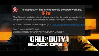 Fix Black Ops 6 Error 0x00001337 0 N The Application Has Unexpectedly Stopped Working [upl. by Niai28]