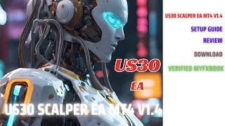 US30 Scalper EA MT4 review  setup guide myfxbook  download [upl. by Yerga]