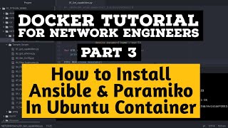 Docker Tutorial For Network Engineers Part 3 Install Ansible Paramiko and SSH server in Ubuntu [upl. by Nynnahs]